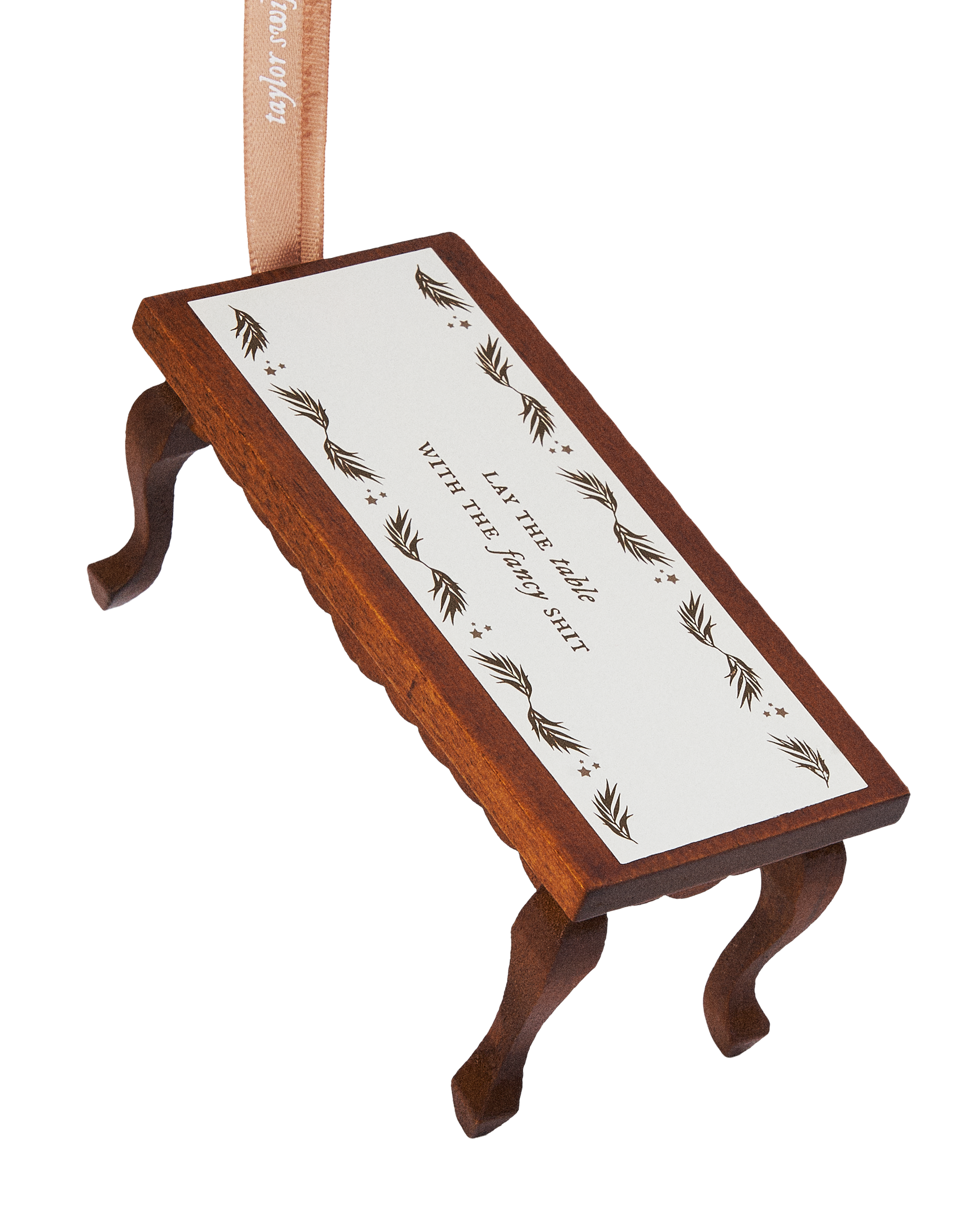 But You Tolerate It Table Ornament