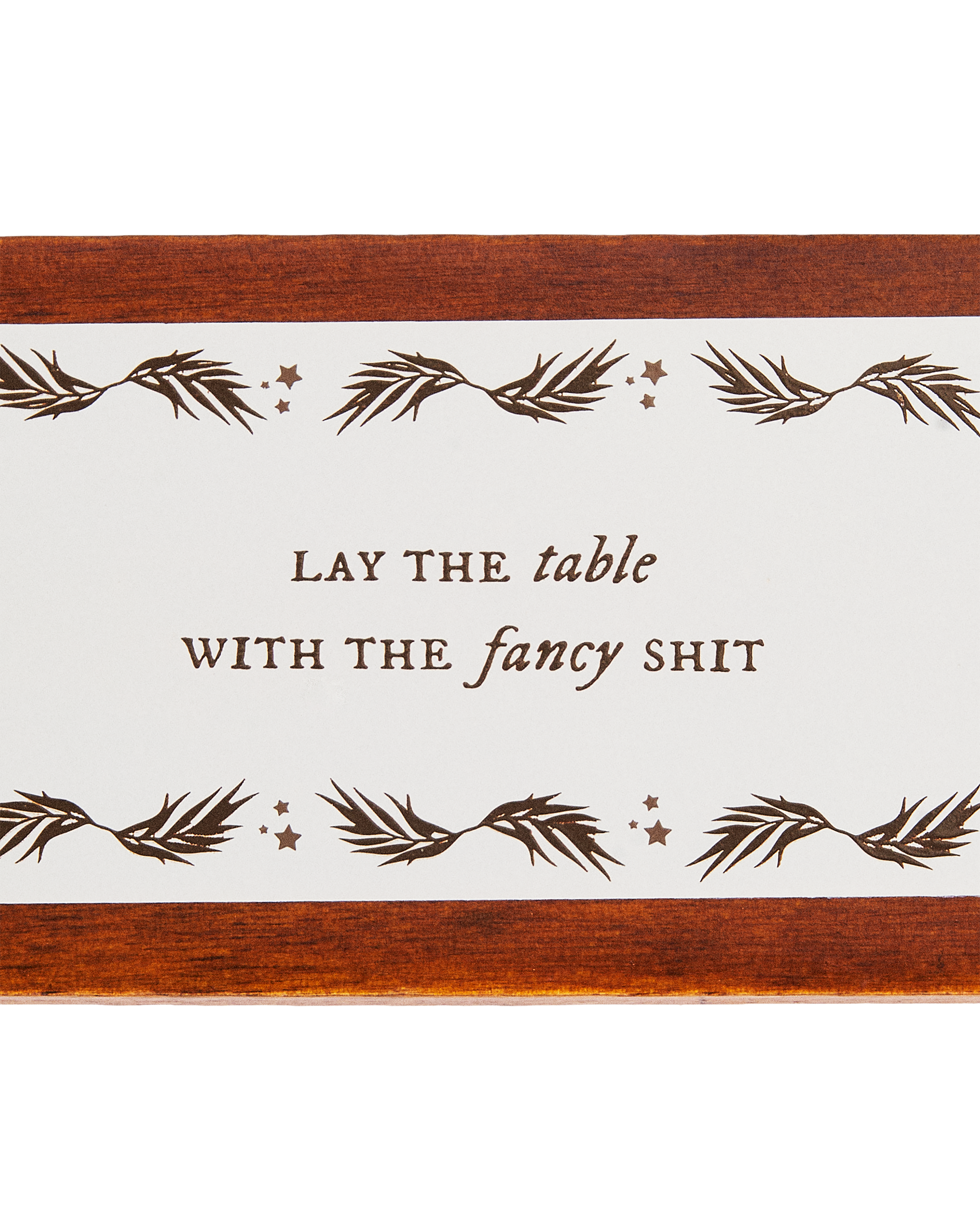 But You Tolerate It Table Ornament