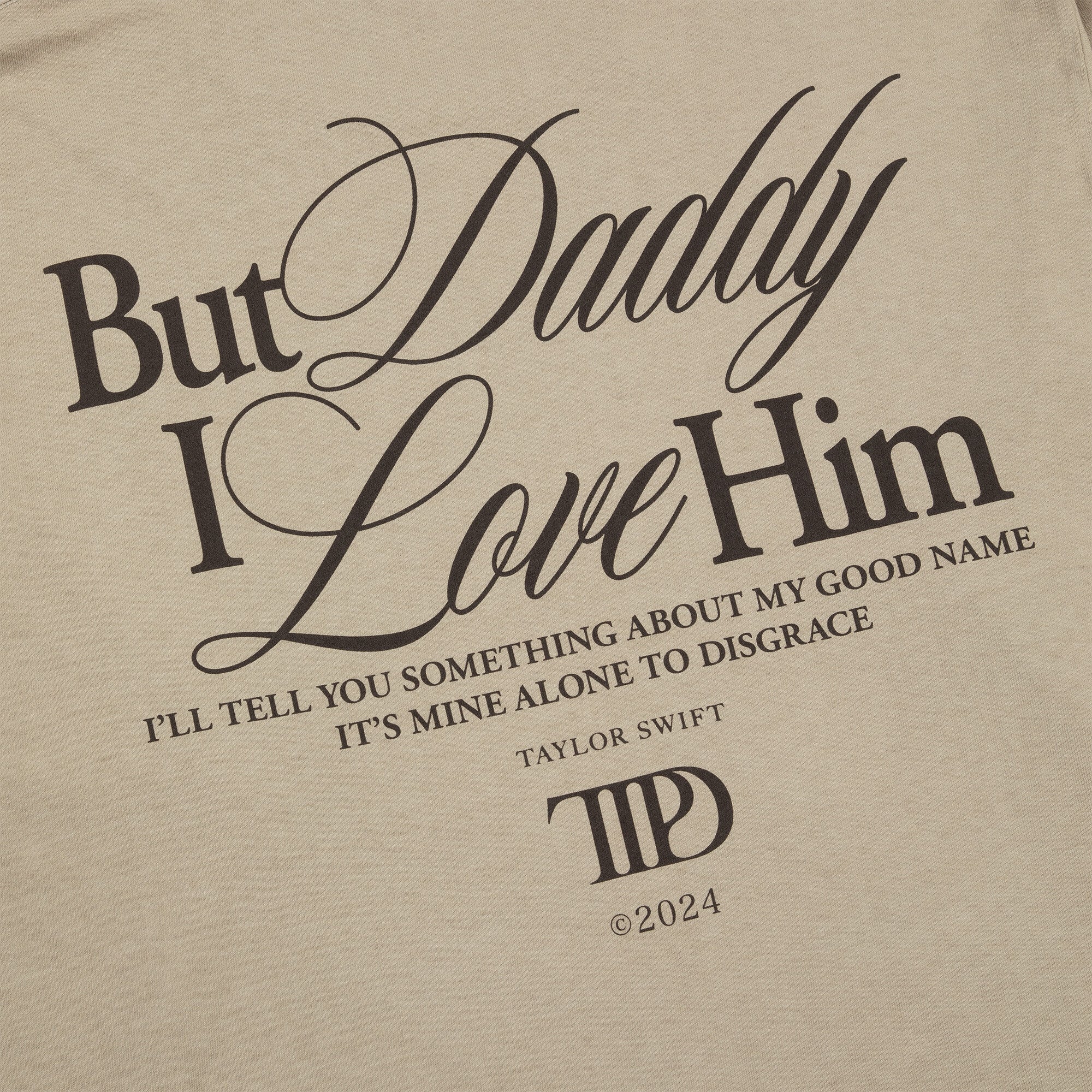 Taylor Swift But Daddy I Love Him Long Sleeve T-Shirt Longsleeves 366377