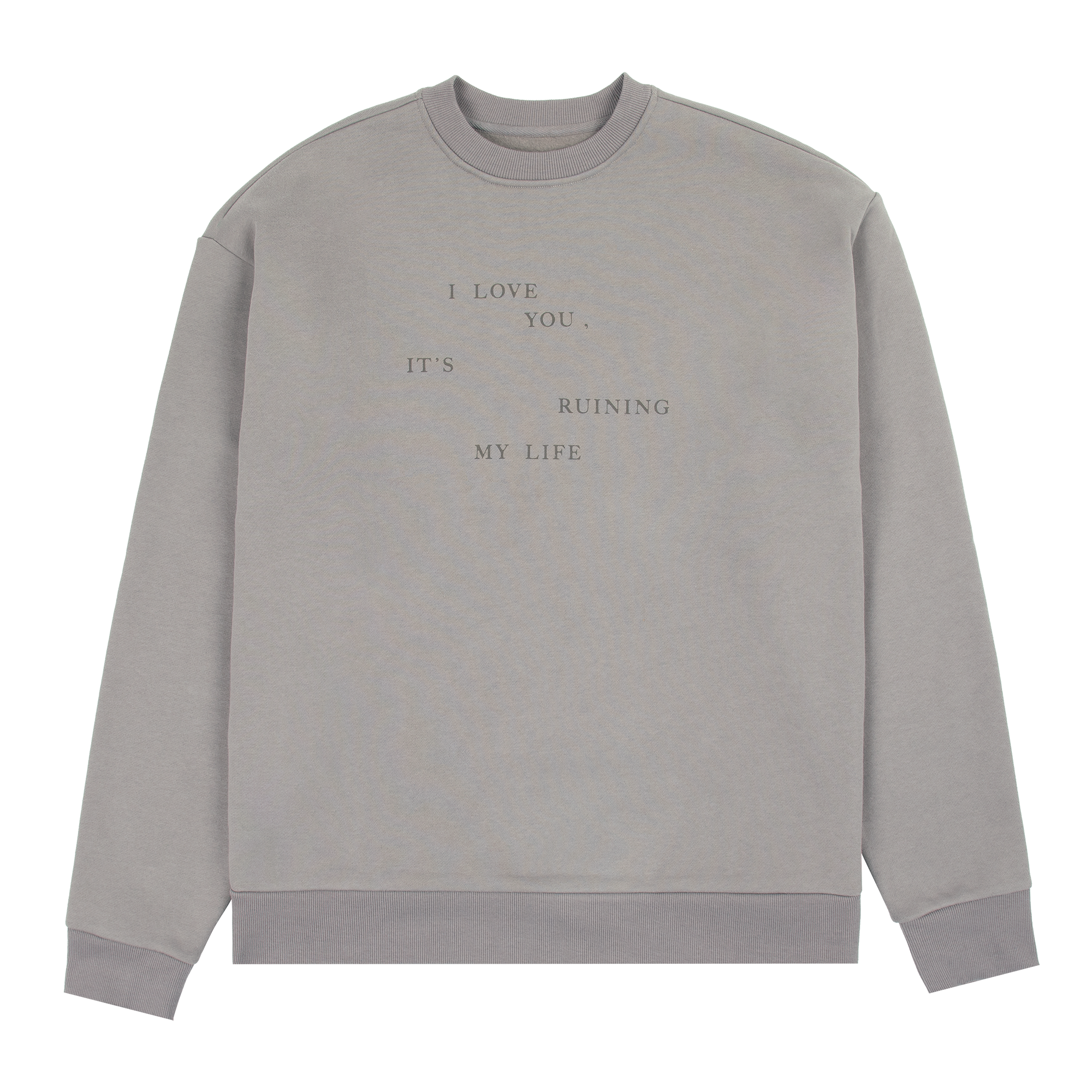 Taylor Swift I Love You It's Ruining My Life Crewneck Crewneck 366479