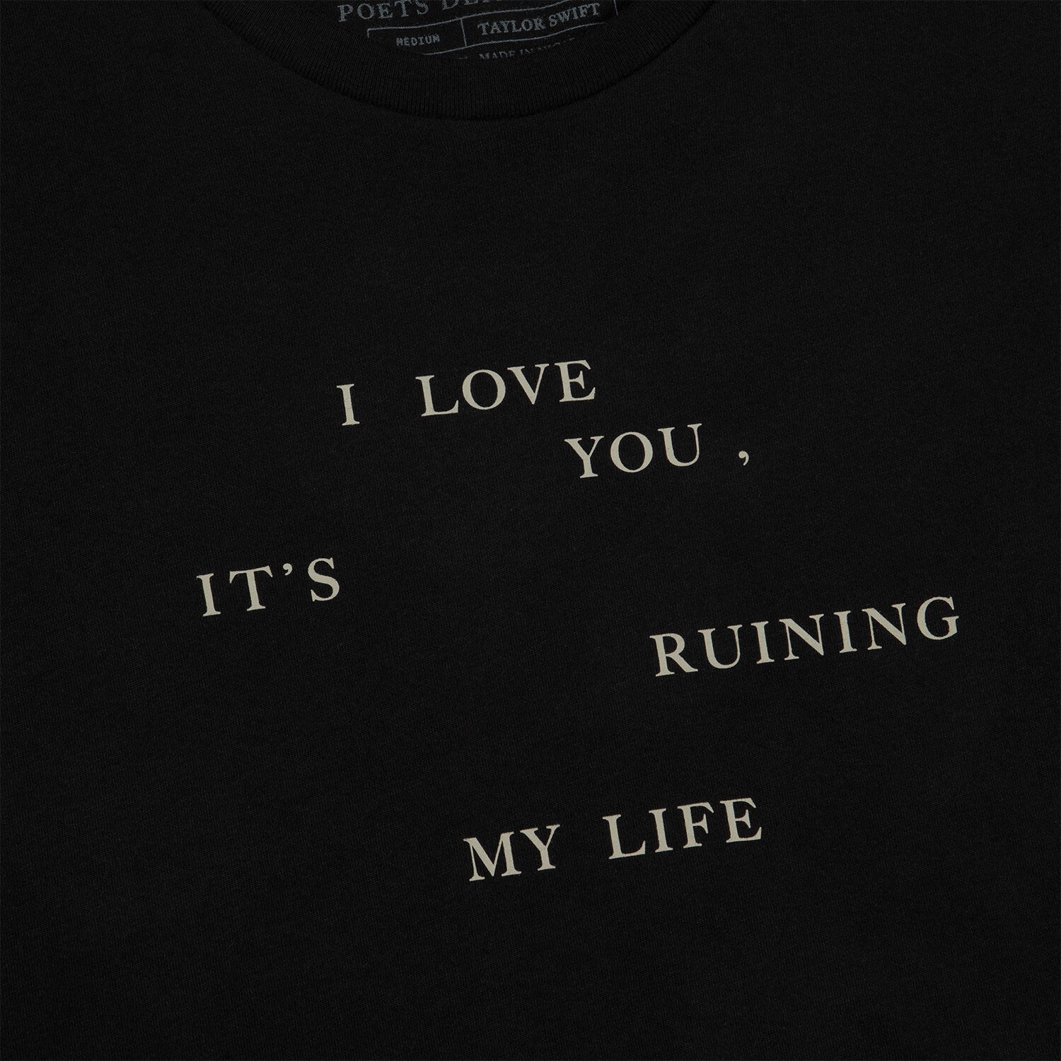 Taylor Swift I Love You, It's Ruining My Life Loose Baby T-Shirt Loose Baby T-Shirt 363943