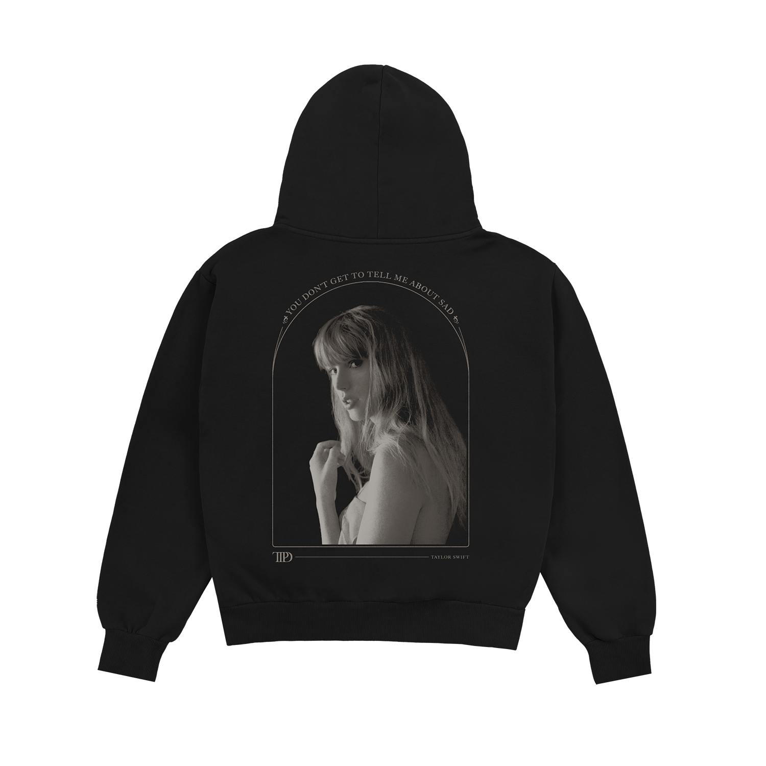 Taylor Swift You Don't Get To Tell Me About Sad Hoodie Hoodies 363847